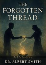The Forgotten Thread - The Thread of Love