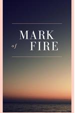 The Mark of Fire