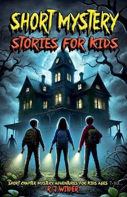 Short Mystery Stories for Kids - R J Wilder - cover