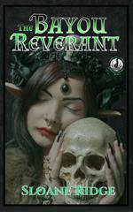 The Bayou Reverant
