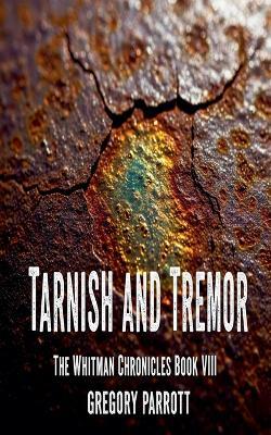 Tarnish and Tremor - Gregory Parrott - cover