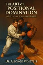 The Art of Positional Domination Judo’s Hidden Power in Basketball