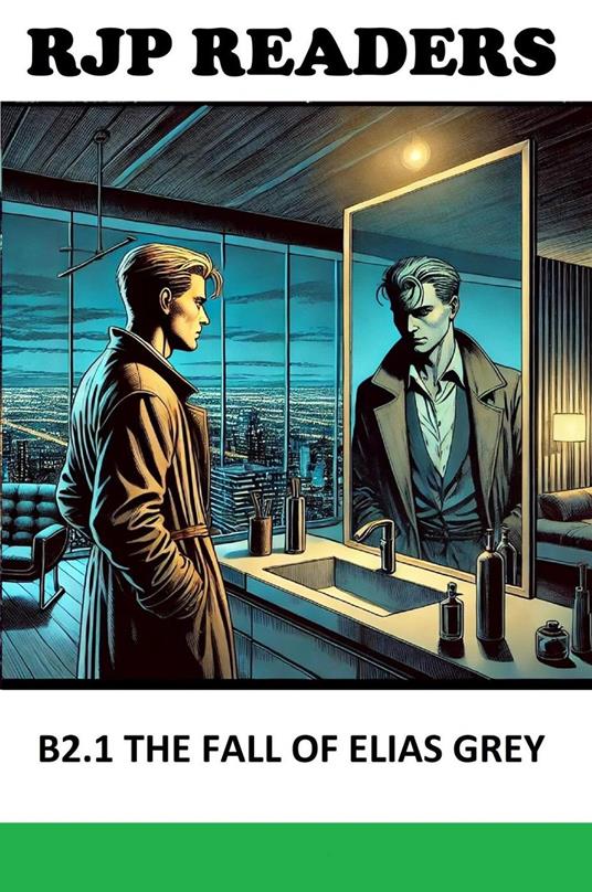 B2.1 The Fall of Elias Grey