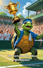 The Tortoise Who Won Wimbledon