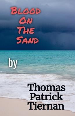 Blood On The Sand - Thomas Patrick Tiernan - cover
