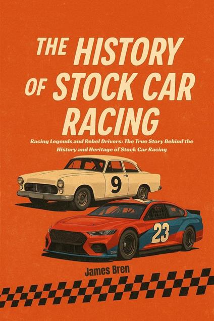The History of Stock Car Racing