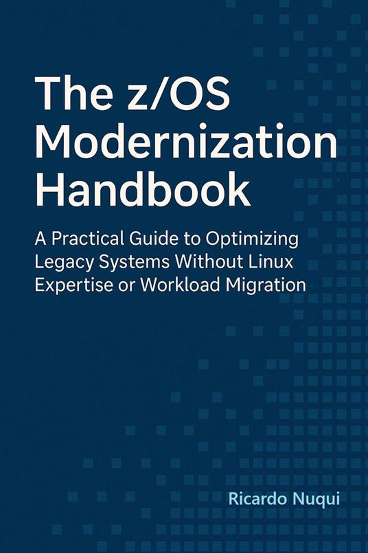The z/OS Modernization Handbook