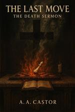 The Last Move: The Death Sermon