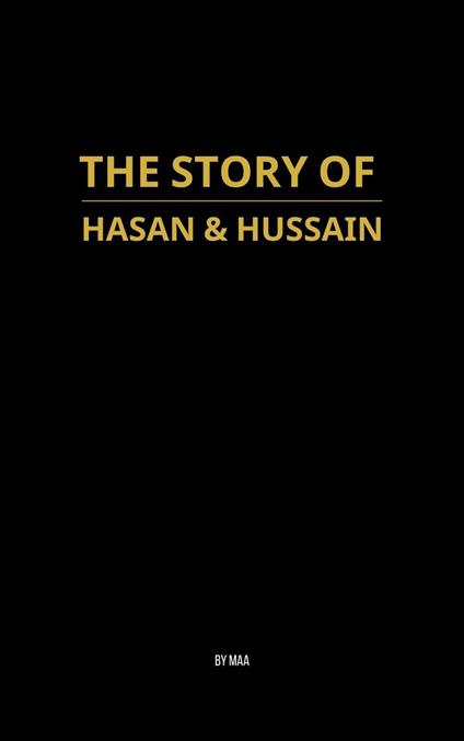 The Story of Hasan & Hussain