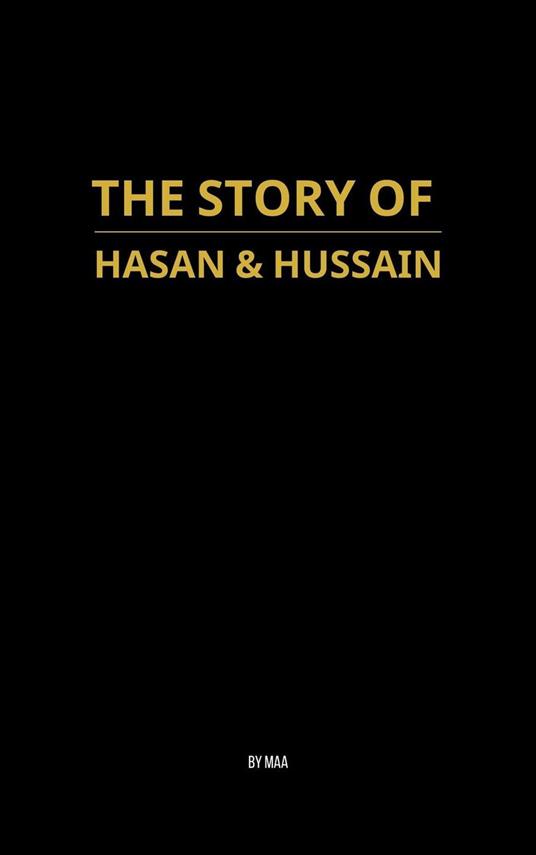 The Story of Hasan & Hussain