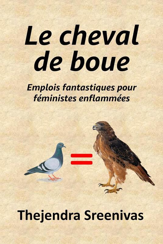 Le cheval de boue - Emplois fantastiques pour féministes enflammées