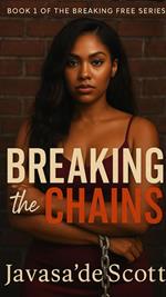 Breaking the Chains