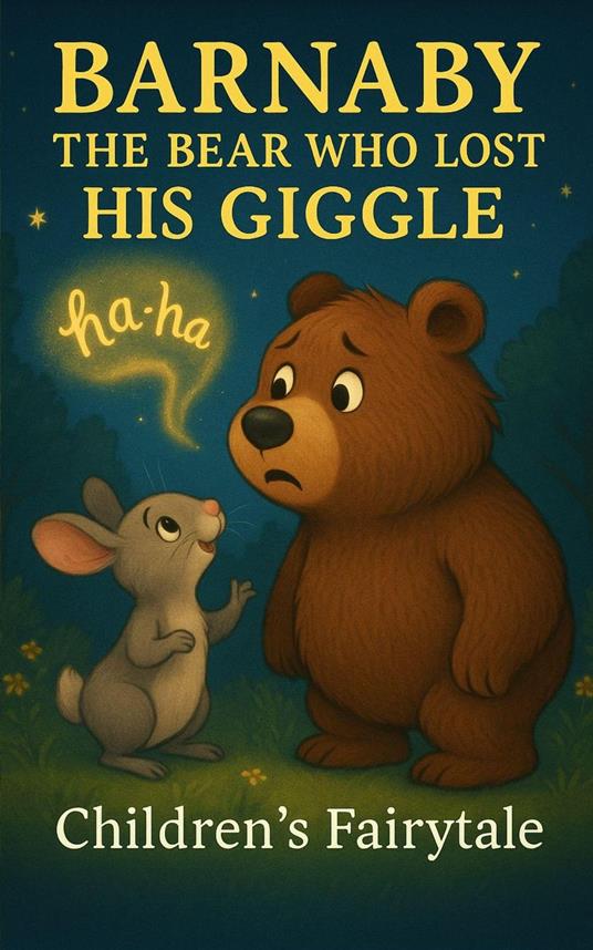 Barnaby the Bear Who Lost His Giggle