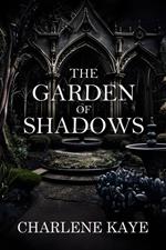 The Garden of Shadows