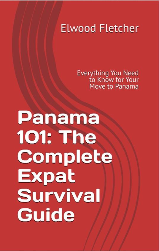 Panama 101: The Complete Expat Survival Guide