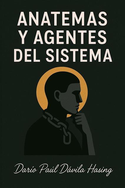 Anatemas Y Agentes Del Sistema