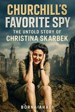 Churchill’s Favorite Spy