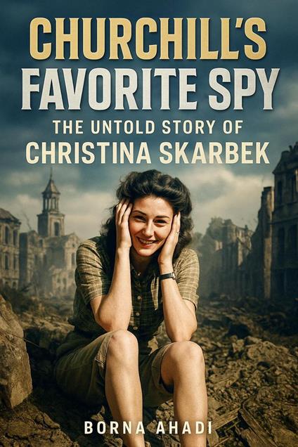 Churchill’s Favorite Spy