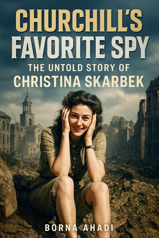 Churchill’s Favorite Spy