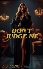 Don't Judge Me