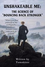 Unshakeable Me: The Science of 