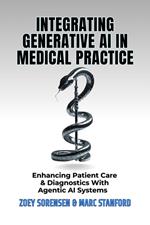 Integrating Generative AI In Medical Practice