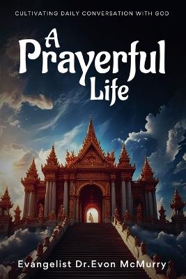 A Prayerful Life - Von McMurry - cover