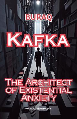 Kafka: The Architect Of Existential Anxiety - Buraq - cover
