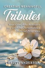 Creating Meaningful Tributes