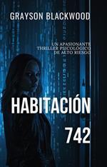 Habitación 742: un Apasionante Thriller Psicológico de Alto Riesgo