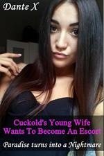 Cuckold's Young Wife Wants To Become An Escort