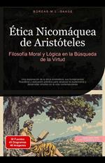 Ética Nicomáquea de Aristóteles: Filosofía Moral y Lógica en la Búsqueda de la Virtud