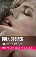 Bulk Desires