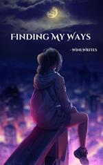 Finding My Ways