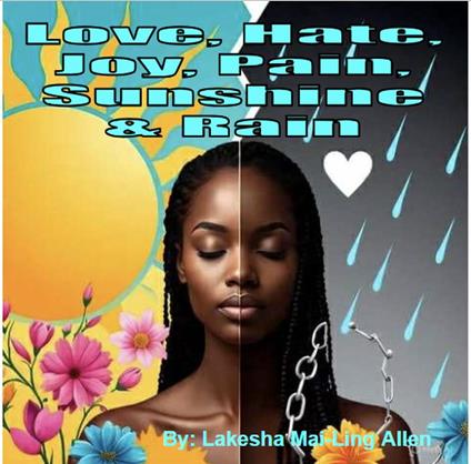 Love, Hate, Joy, Pain, Sunshine, and Rain