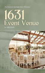 The Business Spotlight Show Presents: 1631 Event Venue