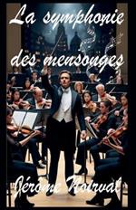 La symphonie des mensonges