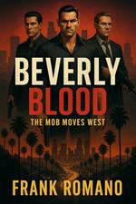 Beverly Blood: The Mob Moves West