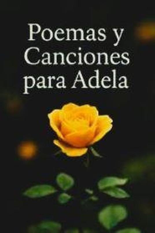 Poemas y Canciones Para Adela