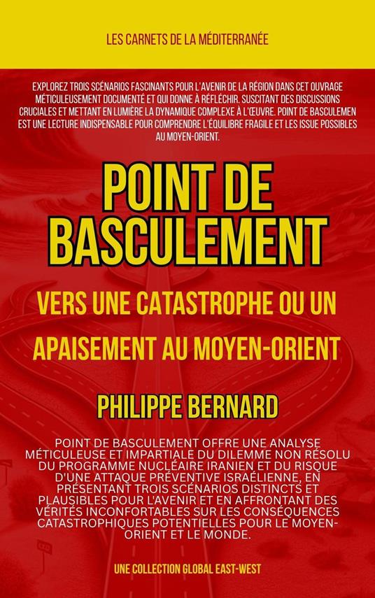 Point de basculement:vers une catastrophe ou un apaisement au Moyen-Orient