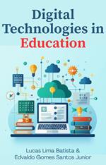 Digital Technologies in Education