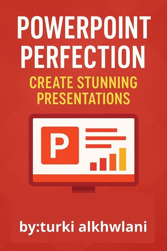PowerPoint Perfection: Create Stunning Presentations Like a Pro – Master Slides, Design, and Storytelling for Business, Education, and Beyond