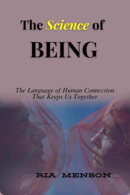 The Science of Being