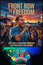 Front Row To Freedom Jelly Roll’s Headlining Takeover Of Stagecoach And Beyond
