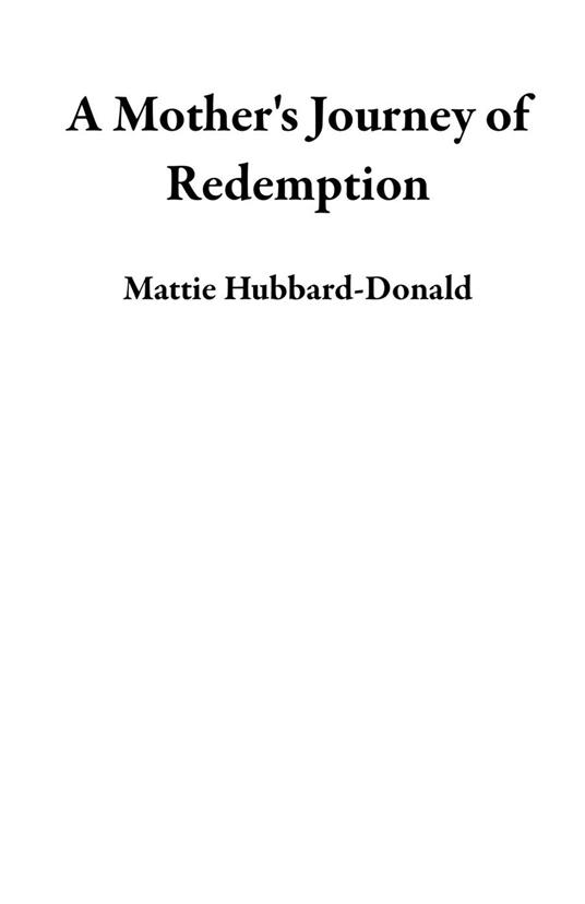 A Mother's Journey of Redemption