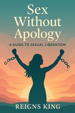 Sex Without Apology