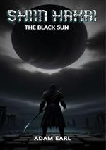 Shiin Hakai - The Black Sun