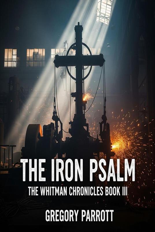 The Iron Psalm
