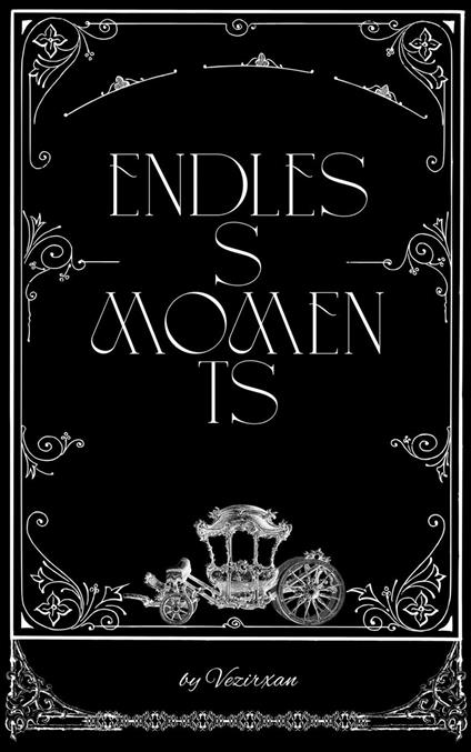 Endless Moments - Vezirkhan - ebook