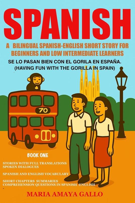 Spanish: A Bilingual Spanish-English Short Story for Beginners and Low Intermediate Learners